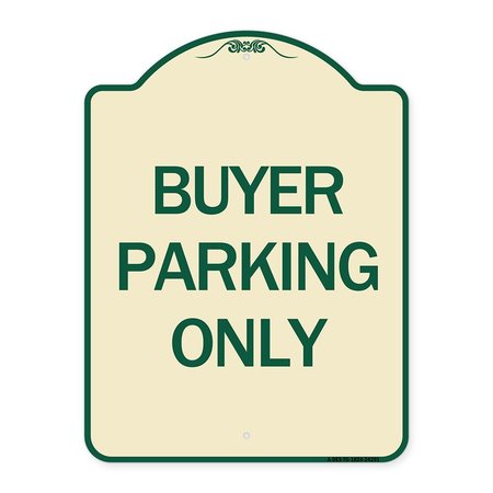 SIGNMISSION Designer Series Buyer Parking Only, Tan & Green Heavy-Gauge Aluminum Sign, 24" x 18", TG-1824-24291 A-DES-TG-1824-24291